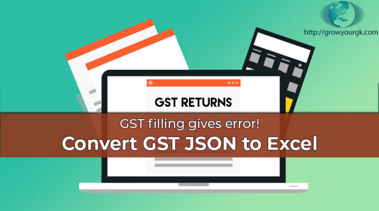 Gst return gives error convert gstn error json file to excel grow your knowledge